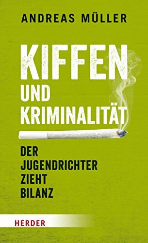 Kiffen und Kriminalität: Der Jugendrichter zieht Bilanz