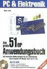 Das grosse 51er Anwendungsbuch: Vom einfachen Blinkprogramm bis zur Ansteuerung eines Graphik-LCD-Moduls über den I²C-Bus (PC & Elektronik)