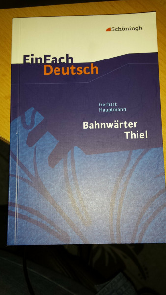 EinFach Deutsch Textausgaben: Gerhart Hauptmann: Bahnwärter Thiel: Klassen 8 - 10: Klasse 8 - 10