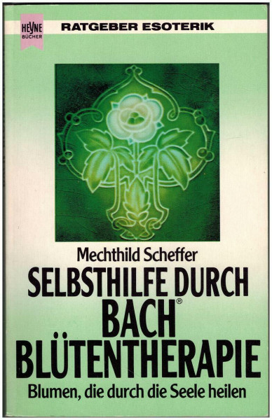 Selbsthilfe durch Bach-Blütentherapie