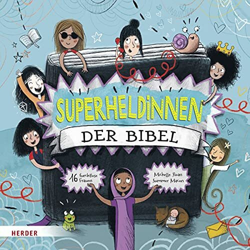 Superheldinnen der Bibel: 16 furchtlose Frauen