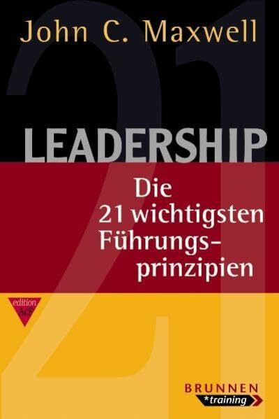 Leadership: Die 21 wichtigsten Führungsprinzipien (ACF)