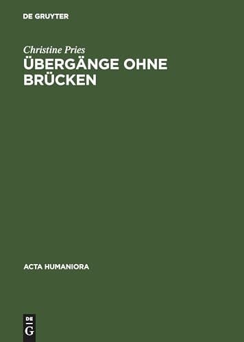 Übergänge ohne Brücken: Kants Erhabenes zwischen Kritik und Metaphysik (Acta humaniora) Übergänge ohne Brücken: Kants Erhabenes zwischen Kritik und Metaphysik (Acta humaniora)