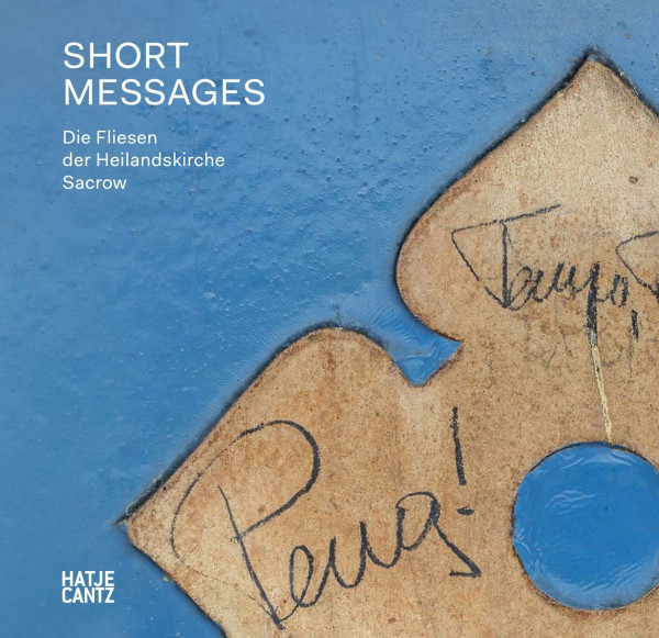 Short Messages: Die Fliesen der Heilandskirche Sacrow