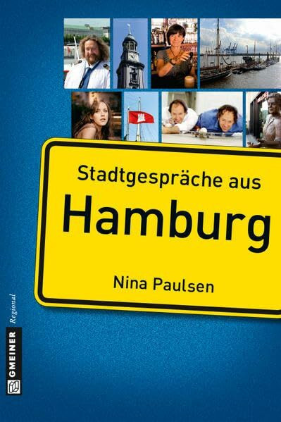 Stadtgespräche aus Hamburg (Stadtporträts im GMEINER-Verlag)