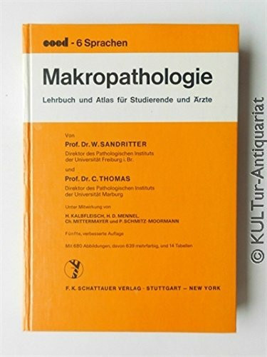 Makropathologie : Lehrbuch und Atlas für Studierende und Ärzte.