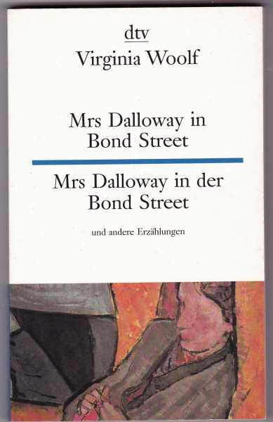 Mrs Dalloway in Bond Street Mrs Dalloway in der Bond Street: and other stories – und andere Geschichten (dtv zweisprachig)