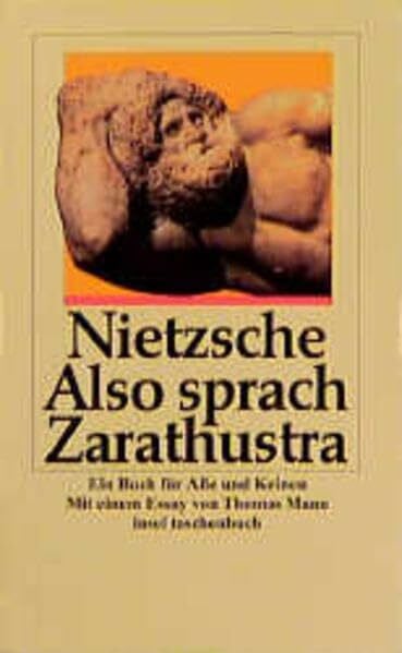 Also sprach Zarathustra: Ein Buch für Alle und Keinen. Mit einem Essay von Thomas Mann
