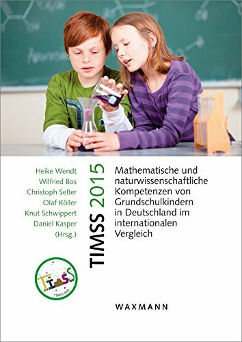 TIMSS 2015: Mathematische und naturwissenschaftliche Kompetenzen von Grundschulkindern in Deut...