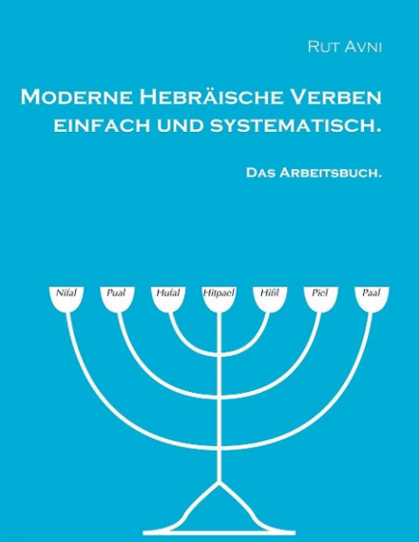 Moderne Hebräische Verben einfach und systematisch.