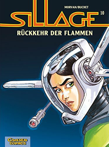 Rückkehr der Flammen (Sillage, Band 10)