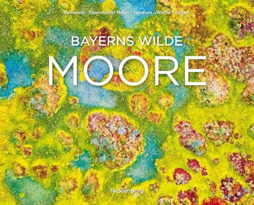 Bayerns wilde Moore