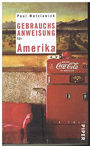 Gebrauchsanweisung für Amerika (Piper Taschenbuch, Band 7516)