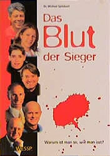 Das Blut der Sieger: Warum ist man so, wie man isst? Das Blut der Sieger: Warum ist man so, wie man isst?