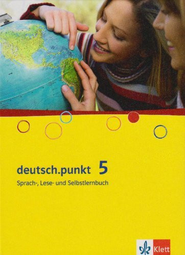 deutsch.punkt 9. Allgemeine Ausgabe Realschule: Sprach-, Lese- und Selbstlernbuch Klasse 9 (deutsch.punkt. Allgemeine Ausgabe Realschule ab 2005)