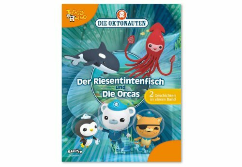 Die Oktonauten - Der Riesentintenfisch und Die Orcas: Zwei Geschichten in einem Band: 2 Geschichten in einem Band