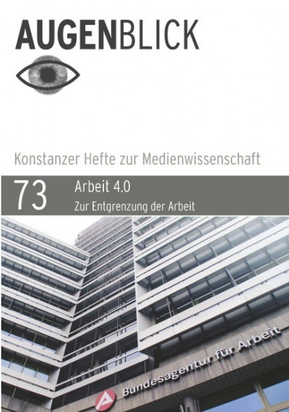 Arbeit 4.0. Zur Entgrenzung der Arbeit