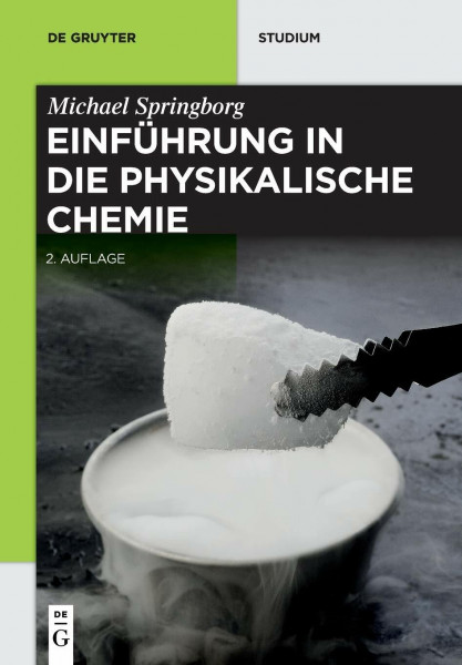 Einführung in die Physikalische Chemie (De Gruyter Studium)