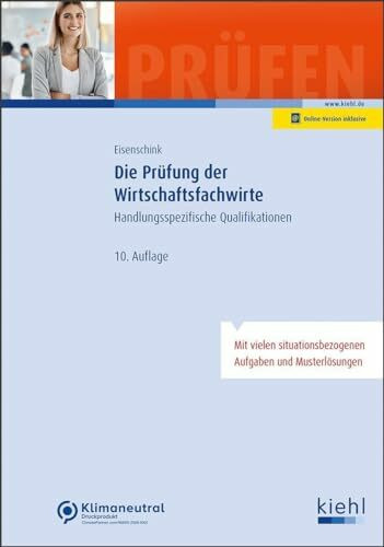 Die Prüfung der Wirtschaftsfachwirte: Handlungsspezifische Qualifikationen (Prüfungsbücher für Fachwirte und Fachkaufleute)