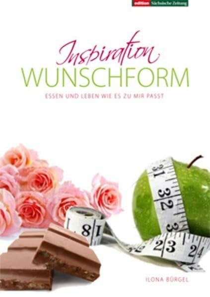 Inspiration Wunschform: Essen und Leben wie es zu mir passt