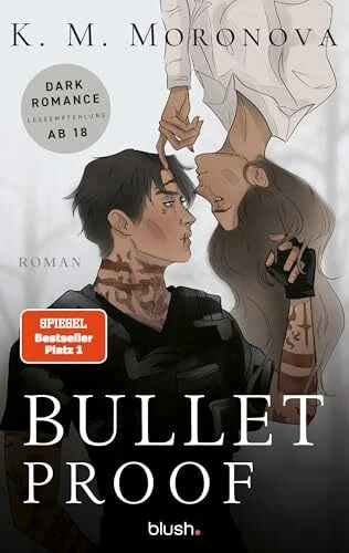Bulletproof: Roman - Der Dark-Romance-Hype endlich auf Deutsch – mit exklusivem Page Overlay in limitierter Auflage!