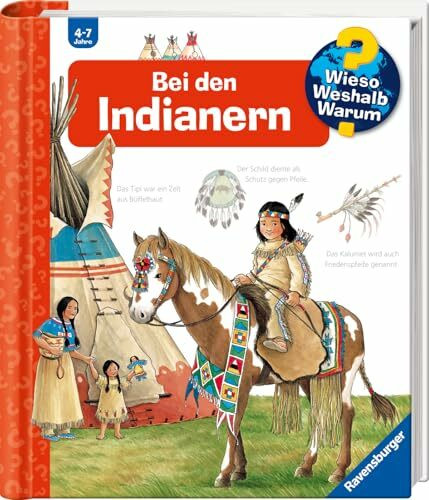 Wieso? Weshalb? Warum?, Band 18 - Bei den Indianern (Sachbuch ab 4 Jahre - mit Klappen) (Kernreihe, 18)