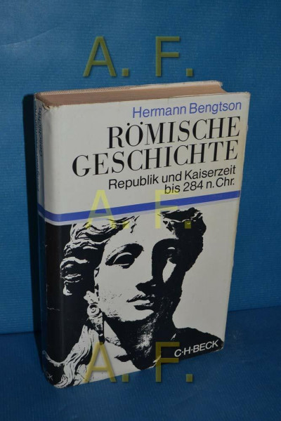 Römische Geschichte. Republik und Kaiserzeit bis 284 n. Chr.