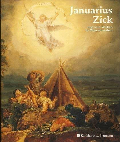 Januarius Zick und sein Wirken in Oberschwaben