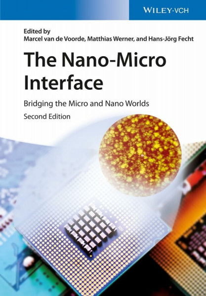 The Nano-Micro Interface, 2 Vols.: Bridging the Micro and Nano Worlds