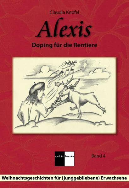Alexis (Band 4): Doping für die Rentiere