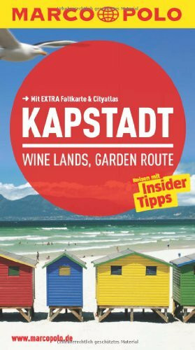 MARCO POLO Reiseführer Kapstadt, Wine Lands, Garden Route: Reisen mit Insider-Tipps. Mit Cityatlas. Mit EXTRA Faltkarte