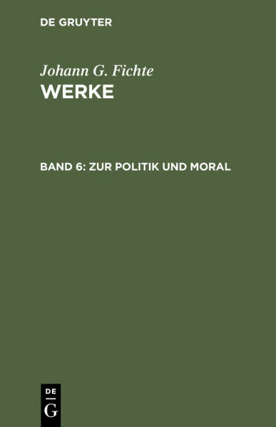 Werke, 11 Bde., Bd.6, Zur Politik und Moral.