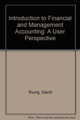 Introduction to Financial and Management Accounting: A User Perspective