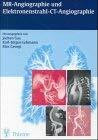 MR-Angiographie und Elektronenstrahl-CT-Angiographie