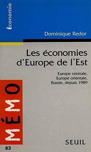 Les Economies d'Europe de l'Est. Europe centrale, Europe orientale, Russie depuis 1989