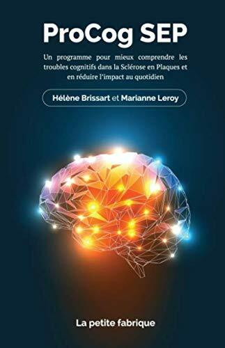 ProCog-SEP: Programme de remédiation Cognitive chez les personnes atteintes de Sclérose En Plaques et en réduire l’impact au quotidien.