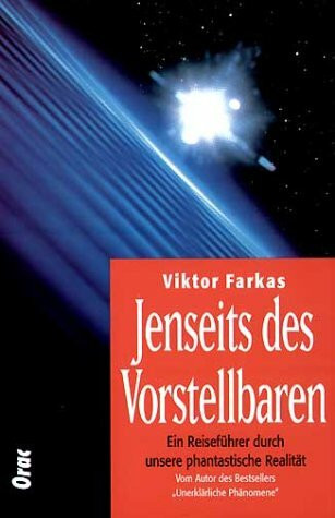 Jenseits des Vorstellbaren: Ein Reiseführer durch unsere phantastische Realität