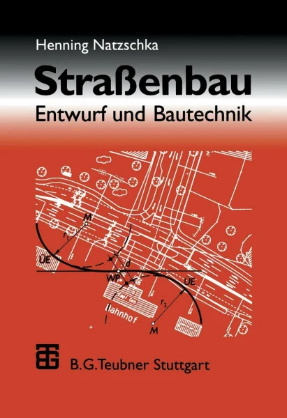 Straßenbau: Entwurf und Bautechnik