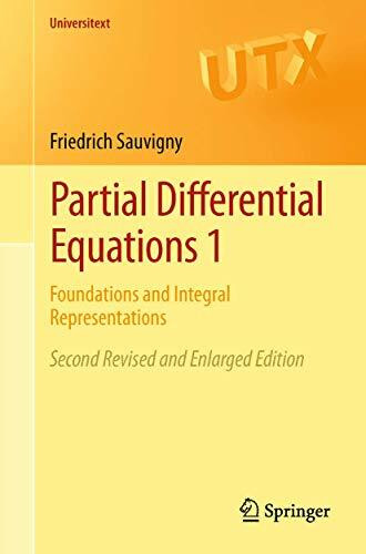 Partial Differential Equations 1: Foundations and Integral Representations (Universitext)