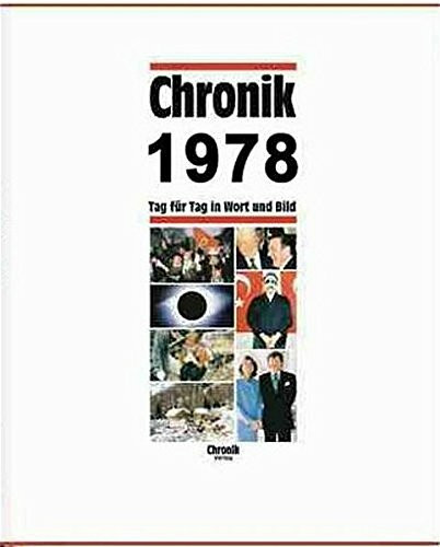 Chronik, Chronik 1978 (Chronik / Bibliothek des 20. Jahrhunderts. Tag für Tag in Wort und Bild)