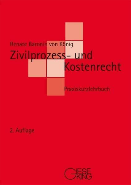 Zivilprozess- und Kostenrecht: Praxiskurzlehrbuch