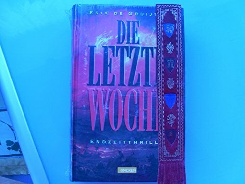 Die letzte Woche: Endzeitthriller Die letzte Woche: Endzeitthriller