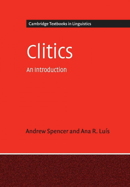 Clitics: An Introduction (Cambridge Textbooks in Linguistics)