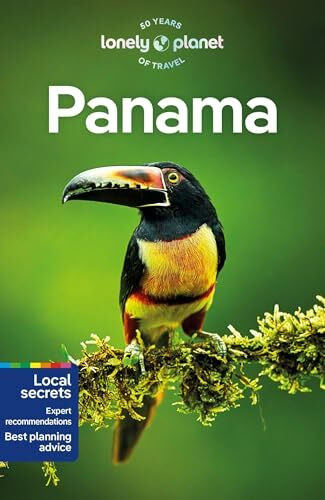 Lonely Planet Panama: Perfect for exploring top sights and taking roads less travelled (Lonely Planet Travel Guide)