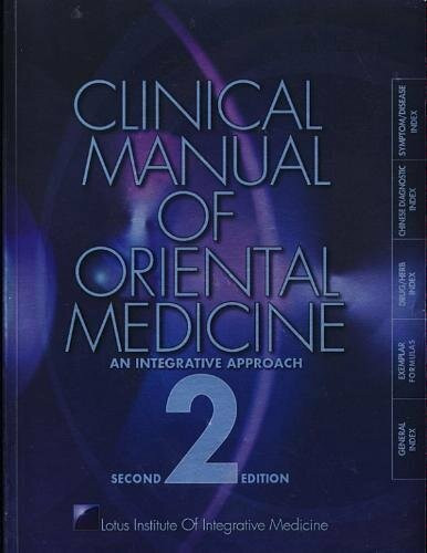 Clinical Manual Of Oriental Medicine , An Integrative Approach