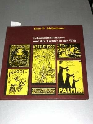 Lebensmittelkonzerne und ihre Töchter in der Welt.