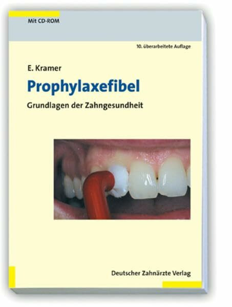 Prophylaxefibel: Grundlagen zur Zahngesundheit