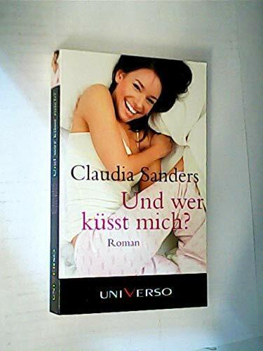 Und wer küsst mich ?