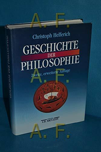 Geschichte der Philosophie. Von den Anfängen bis zur Gegenwart und Östliches Denken
