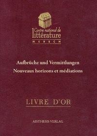 Aufbrüche und Vermittlungen / Nouveaux horizons et meditations